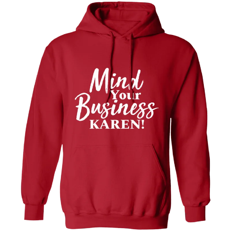 Mind Your Business Karen Unisex Hoodie Hoodie with Typography Text Message